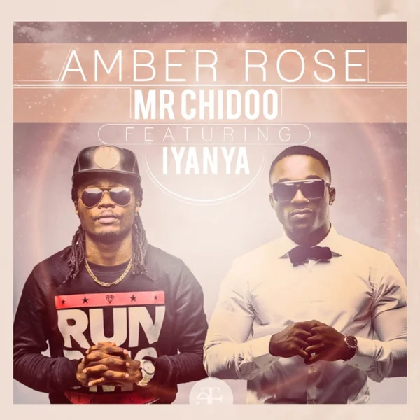 Mr Chidoo - Amber Rose