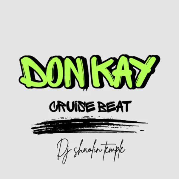 Dj Shaolin Temple - Don Kay cruise beat