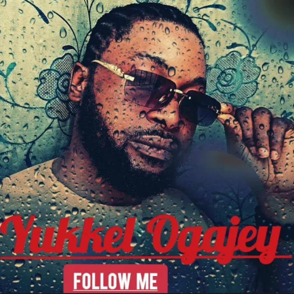 Yukkel Ogajey - Follow Me