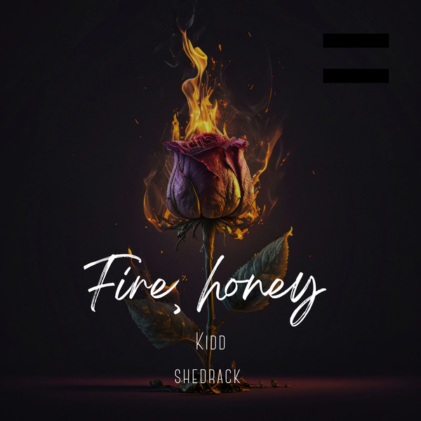 Kidd shedrack - Fire, honey