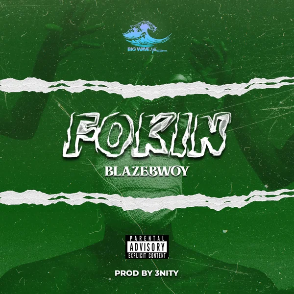 Blazebwoy - Fokin