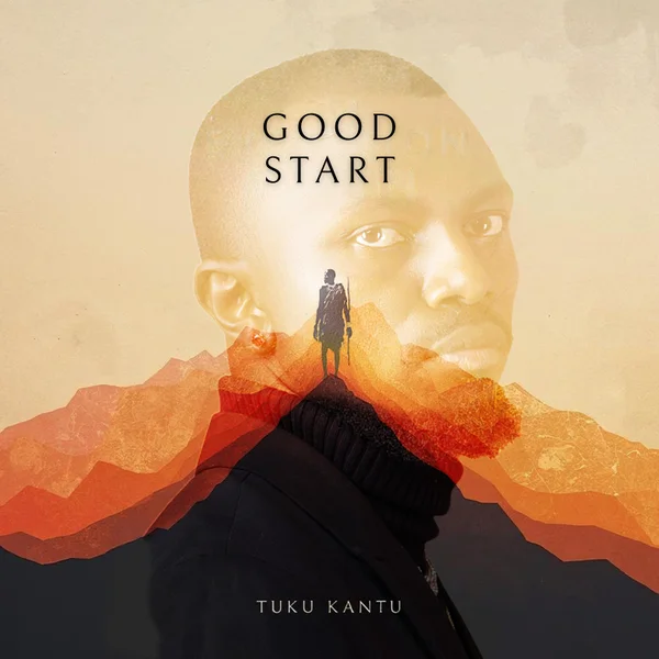 Tuku Kantu - Good Start Tuku Kantu - Good Start